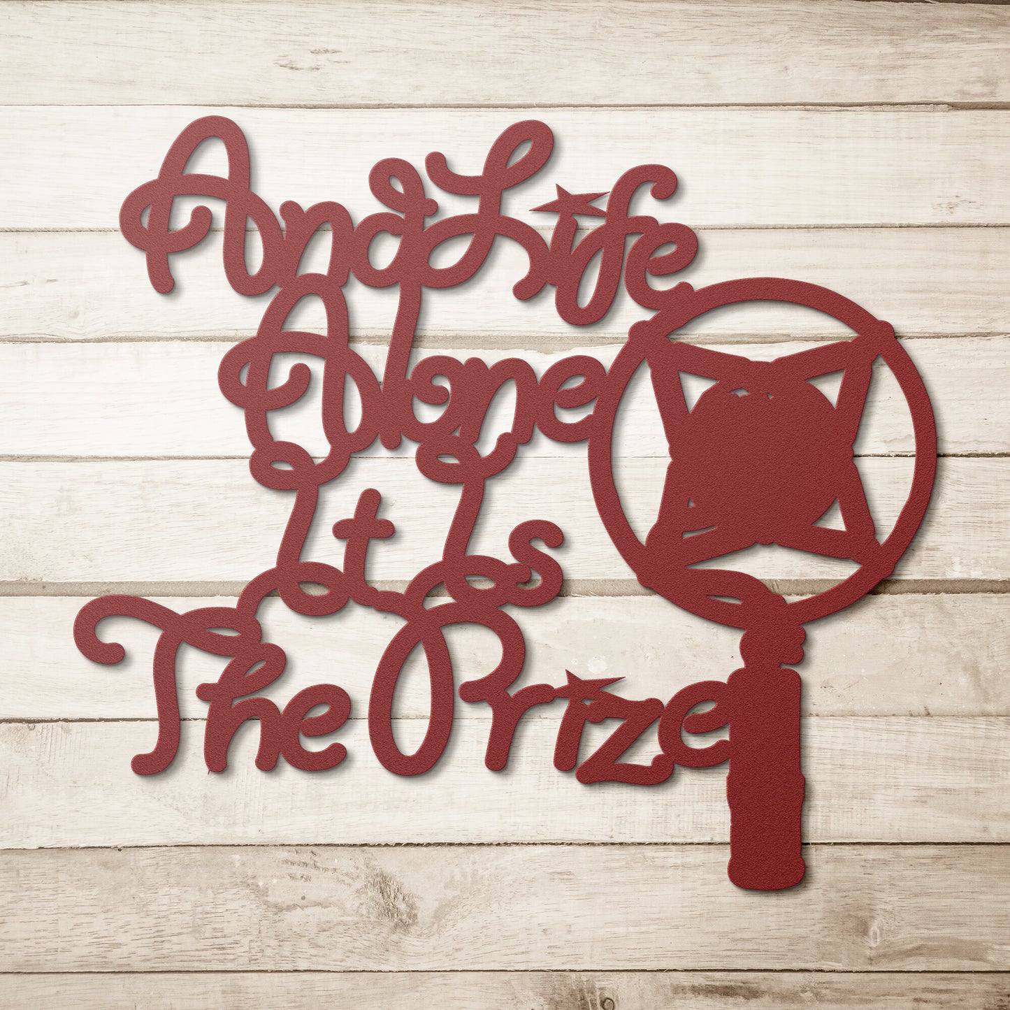 "And Life Alone It Is The Prize" w Can