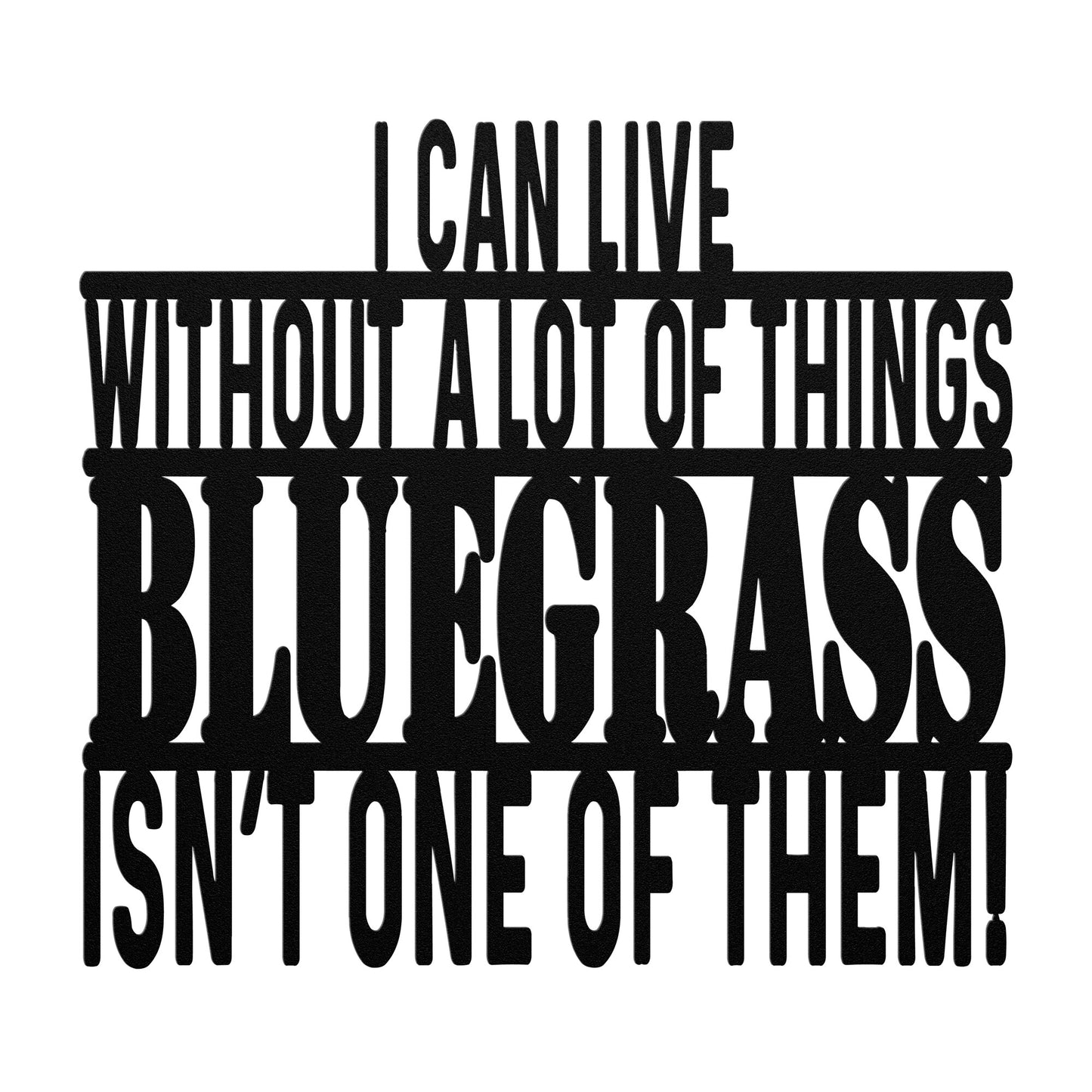 "Bluegrass Isn't One Of Them"